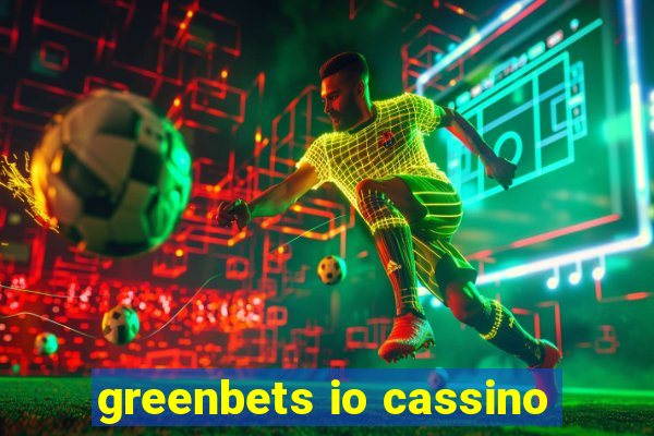 greenbets io cassino